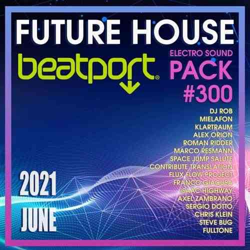 Beatport Future House: Electro Sound Pack #300