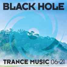 Black Hole Trance Music 06-21 (2021) торрент