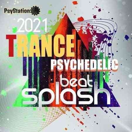 Beat Splash: Psy Trance Mixtape (2021) торрент