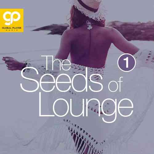 The Seeds of Lounge, Vol. 1 (2021) торрент