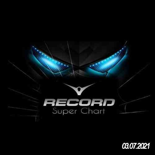 Record Super Chart 03.07.2021 (2021) торрент