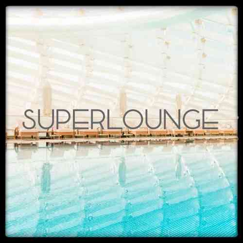 Super Lounge (2021) торрент