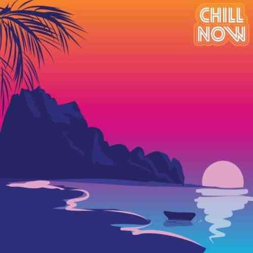 Chill Now (2021) торрент