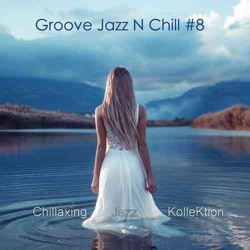 Konstantin Klashtorni - Groove Jazz n Chill #8