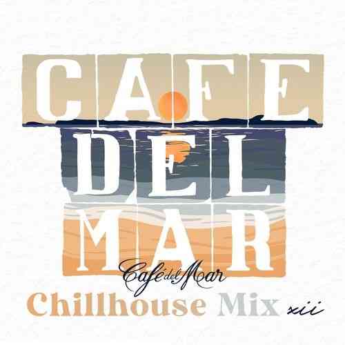 Café Del Mar Chillhouse Mix XII (2021)