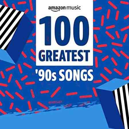 100 Greatest '90s Songs (2021) торрент