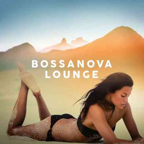 Bossanova Lounge (2021) торрент