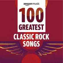 100 Greatest Classic Rock Songs 2021 (2021) торрент