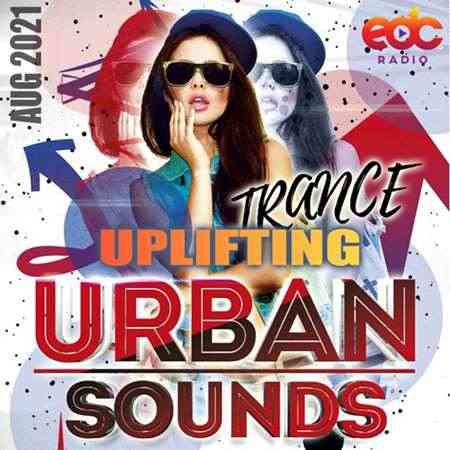Uplifting Urban Sounds: Trance Set (2021) торрент