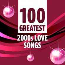 100 Greatest 2000s Love Songs