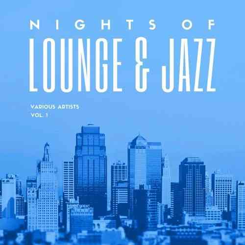 Nights Of Lounge & Jazz: Vol. 1