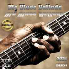 Big Blues Ballads (2CD) (2021) торрент