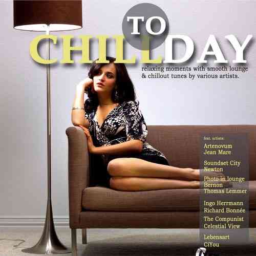 Chill Today: Vol. 1-4 (2011-2021)