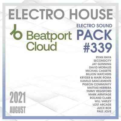 Beatport Electro House: Sound Pack #339 (2021) торрент