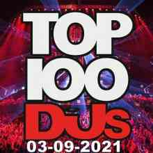 Top 100 DJs Chart [03.09] (2021) торрент