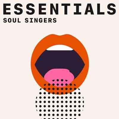 Soul Singers Essentials (2021) торрент