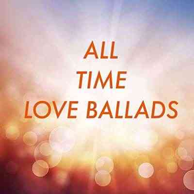 All Time Love Ballads (2021) торрент