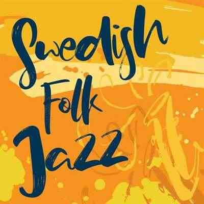 Swedish Folk Jazz (2021) торрент