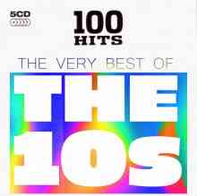 100 Hits: The Very Best Of The 10's (5CD) (2021) торрент