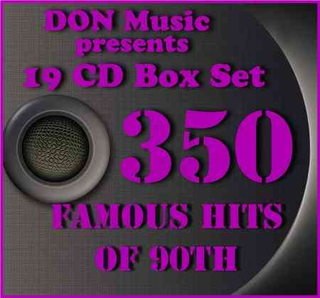 350 Famous Hits of 90th [19CD]