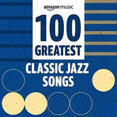 100 Greatest Classic Jazz Songs