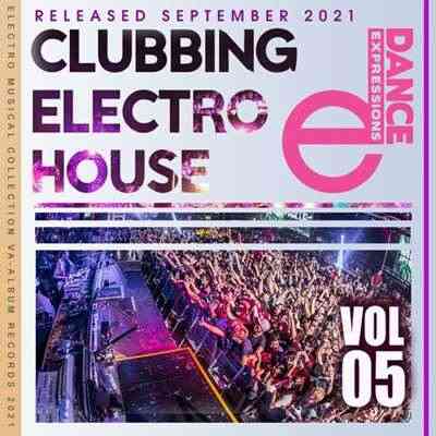 Clubbing Electro House [Vol.05] (2021) торрент