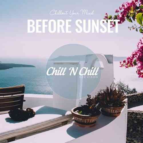Before Sunset: Chillout Your Mind
