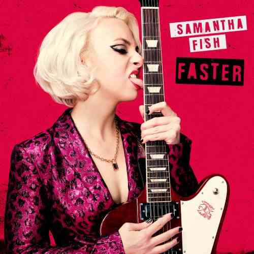 Samantha Fish - Faster (2021) торрент