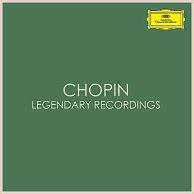 Chopin Legendary Recordings (2021) торрент