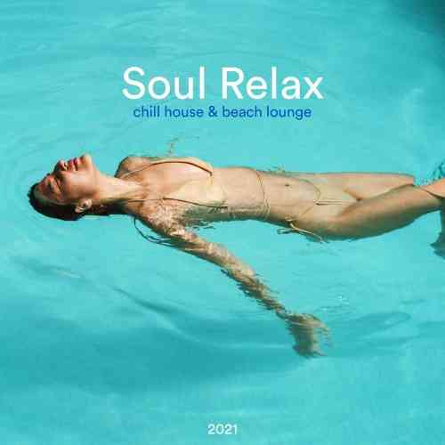 Soul Relax Chill House Beach Lounge 2021