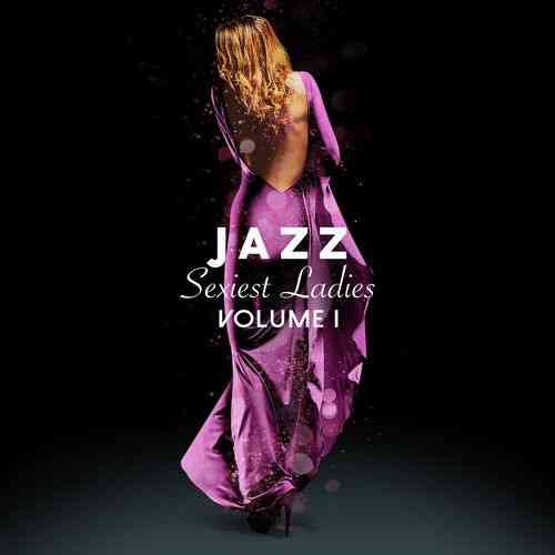 Jazz Sexiest Ladies: Vol.1-4 (2021) торрент