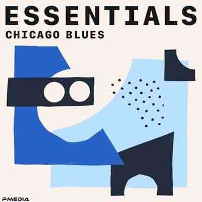 Chicago Blues Essentials (2021) торрент