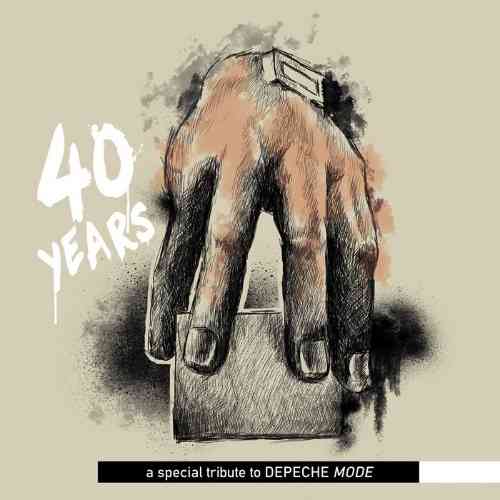 40 Years - A Special Tribute To Depeche Mode (2021) торрент