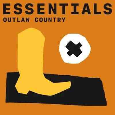 Outlaw Country Essentials
