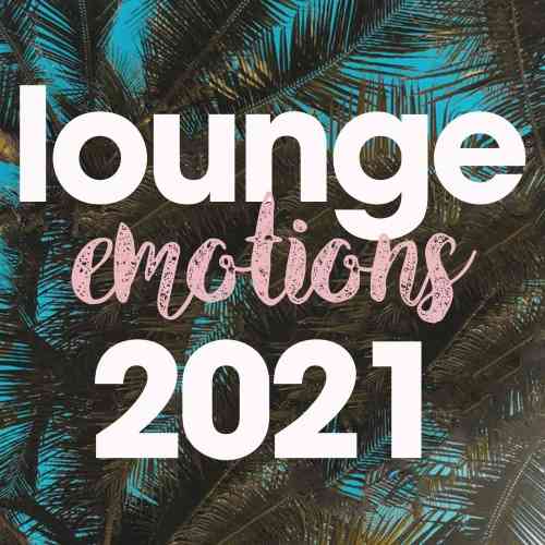Lounge Emotions 2021 (2021) торрент