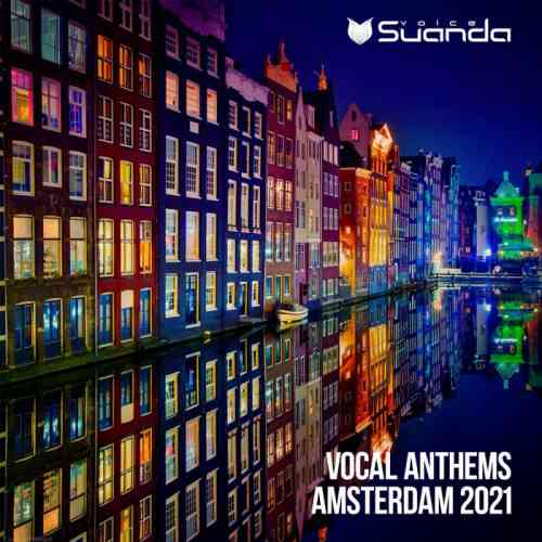 Vocal Anthems Amsterdam 2021 (2021) торрент