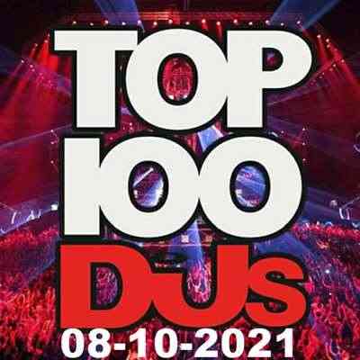 Top 100 DJs Chart 08.10.2021 (2021) торрент