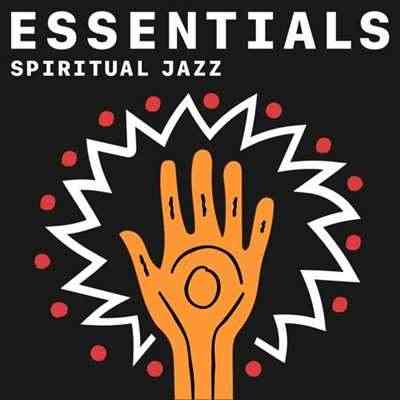 Spiritual Jazz Essentials (2021) торрент