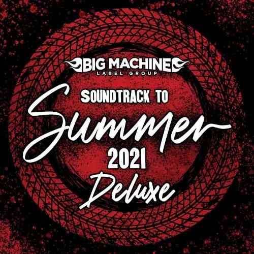 Soundtrack To Summer 2021 [Deluxe Edition]