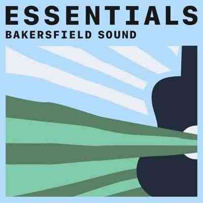 Bakersfield Sound Essentials (2021) торрент