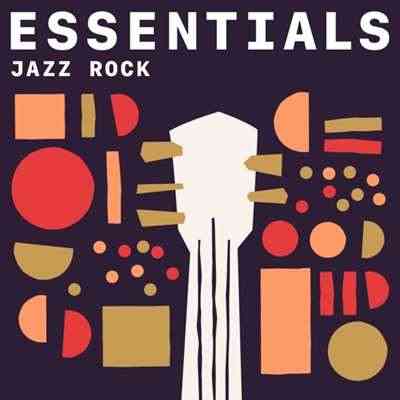 Jazz Rock Essentials (2021) торрент