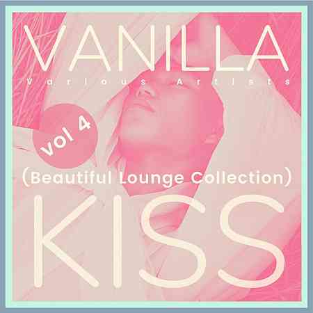 Vanilla Kiss (Beautiful Lounge Collection), Vol. 4