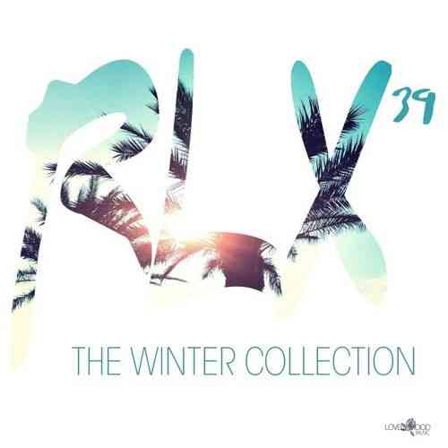 Rlx #39 - The Chill out Collection (2021) торрент