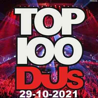 Top 100 DJs Chart [29.10] (2021) торрент