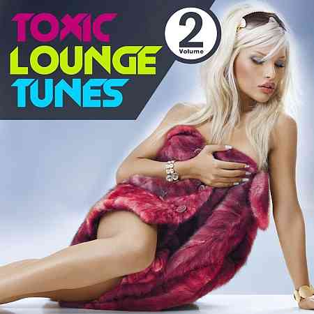 Toxic Lounge Tunes, Vol. 2