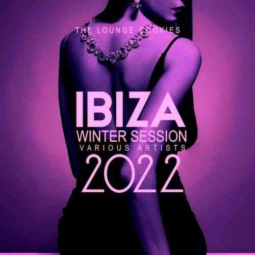 Ibiza Winter Session 2022 [The Lounge Cookies] (2022) торрент