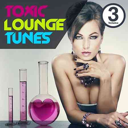 Toxic Lounge Tunes, Vol. 3