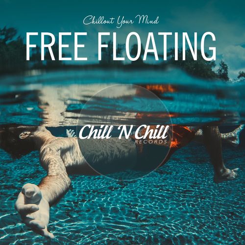 Free Floating: Chillout Your Mind (2021) торрент