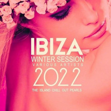 Ibiza Winter Session 2022 (The Island Chill out Pearls)