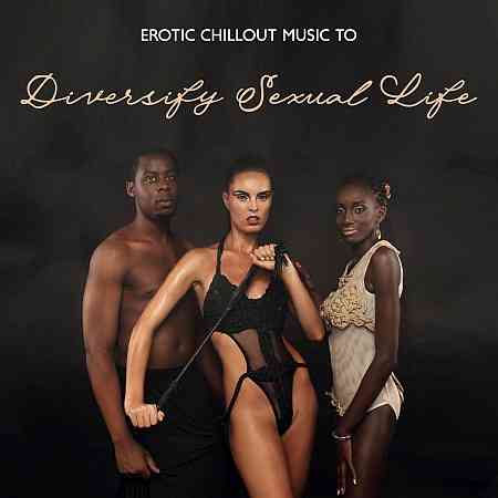 Sexy Chillout Music Cafe - Erotic Chillout Music to Diversify Sexual Life